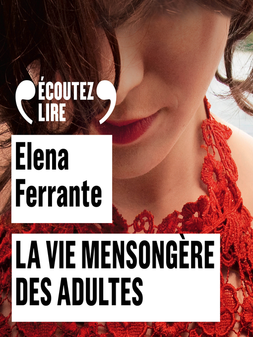 Title details for La vie mensongère des adultes by Elena Ferrante - Available